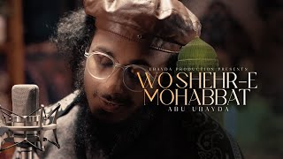 The Most Relaxing Nasheed  Wo Shehr E Mohabbat  Abu Ubayda  Official Video [upl. by Nolyag]