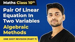 Pair of Linear Equation in Two Variables Part7  Class 10 Maths Chapter 3 in One Shot  CBSE 202425 [upl. by Av]