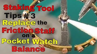 How to Use a WATCHMAKERS STAKING TOOL Set to REPLACE a FrictionBalance Staff [upl. by Trauner]