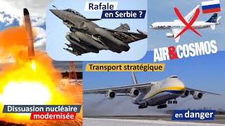 Rafale en Serbie nouveaux missiles nucléaires programmes russes et défense laser  AirampCosmos [upl. by Onairpic]