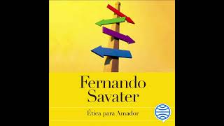 Ética para Amador Fernando Savater capitulo 2 audiolibro [upl. by Bagger267]