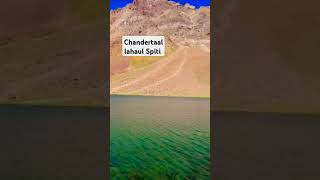 Crystal water Lake chandertal spitivalley beautifulview viralshort [upl. by Tserof]