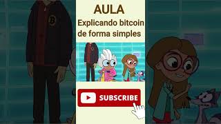 EXPLICANDO BITCOIN DE FORMA SIMPLES bolsadevalores investimentos bitcoin criptomonedas [upl. by Isabelita]