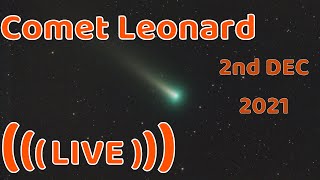 Watch Comet Leonard  Live Stream  Dec 2nd 2021  C2021 A1 [upl. by Evanthe325]