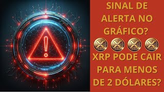 SINAL DE ALERTA NO GRÁFICO  XRP PODE CAIR PARA MENOS DE 2 DÓLARES [upl. by Block79]