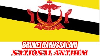 BRUNEI DARUSSALAM NATIONAL ANTHEM  ALLAH PELIHARAKAN SULTAN [upl. by Gilcrest]