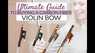 Ultimate Guide to Buying a Carbon Fiber Violin Bow [upl. by Bramwell]