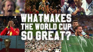 What Makes The World Cup So Great [upl. by Tereb]