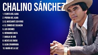 The Best Latin Songs Playlist of Chalino Sánchez  Greatest Hits Of Full Album [upl. by Ylus]