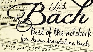 JS BACH  BEST OF THE LITTLE NOTEBOOK FOR ANNA MAGDALENA BACH [upl. by Atteragram]