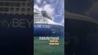 Celebrity Beyond in the PANAMA CANAL [upl. by Nnov129]