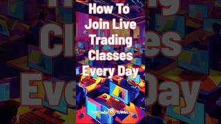 How to Join Live Trading Classes Every Day livetrading daytradtowin besttradingstrategy [upl. by Aliam]