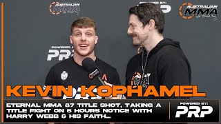 Kevin Kophamel  Stepping Up On 6 Hours Notice Eternal 87 Title Shot amp His Faith [upl. by Dreyer]