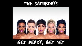 The Saturdays  Get Ready Get Set  Lyric Video [upl. by Elleunamme]