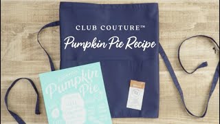 September 2024 Club Couture™  Pumpkin Pie Recipe [upl. by Esyahc683]