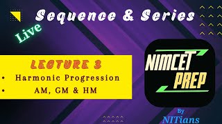 Sequence and Series  L  3  nimcet2025 [upl. by Florry23]