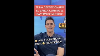 🤔¿DECEPCIÓN del BARÇA en MÚNICH [upl. by Ttirrej]