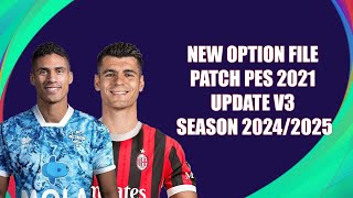 NEW OPTION FILE PATCH PES 2021 UPDATE V3 SEASON 20242025  PS4  PS5  PC [upl. by Avra902]