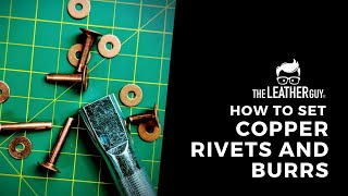 How to Set Copper  Brass Rivets and Burrs in Leather [upl. by Carney]