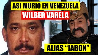 ASI MURIÓ EN VENEZUELA WILBER VARELA quotALIAS JABONquot [upl. by Odidnac347]