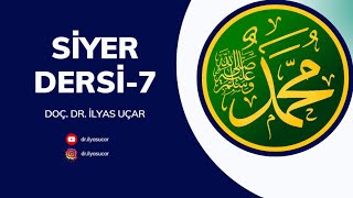 Siyer Dersi7  Doç Dr İlyas UÇAR [upl. by Marylynne545]