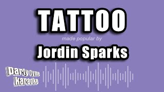 Jordin Sparks  Tattoo Karaoke Version [upl. by Male]