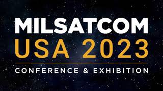 MilSatCom USA Conference 2023 [upl. by Peg234]