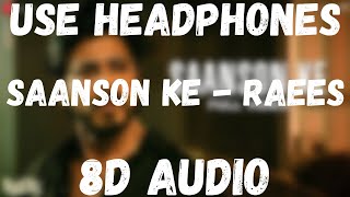 SAANSON KE 8D Audio  Raees [upl. by Hannah]