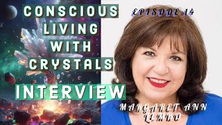 Conscious Living with Crystals Margaret Ann Lembo [upl. by Eugenius]