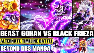 Beyond Dragon Ball Super Beast Gohan Vs Black Frieza Universe 15s Alternate Timeline Battle Ensues [upl. by Eugatnom]