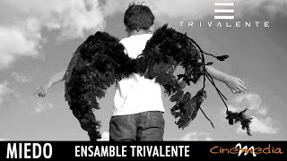 Ensamble Trivalente  Miedo Video Musical Oficial [upl. by Eniamart]