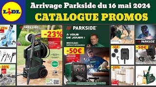 catalogue LIDL Parkside du 16 mai ✅ arrivage bricolage Parkside Performance🔥 Promo Deals SilverCrest [upl. by Yeuh]