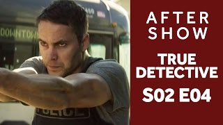 True Detective 2x04 quotDown Will Comequot Review  After Show 4 [upl. by Gregoire]