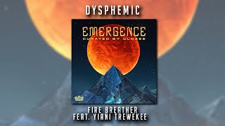 Dysphemic  Fire Breather feat Yiani Treweeke [upl. by Besse]