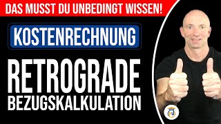 Retrograde Bezugskalkulation einfach erklärt  Grundlagen und erste Schritte  Kostenrechnung [upl. by Hedvig]