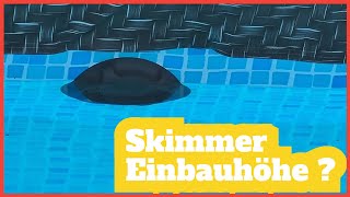 Einbauhöhe Skimmer im Schwimmingpool 🤔 [upl. by Stoll]