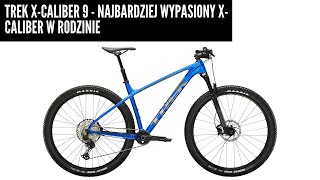 Trek XCaliber 9  najbardziej wypasiony XCaliber w rodzinie a nie ma [upl. by Acisset581]