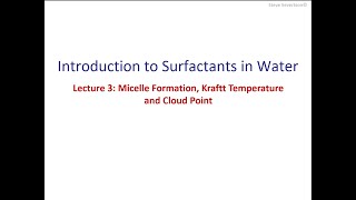 Lecture 19 Micelle Formation Kraftt Temperature and Cloud Point [upl. by Helfand]