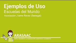 Ejemplos de Uso de ARASAAC  Escuelas del Mundo  CEE “Jacobo Romero Rivera” Senegal [upl. by Enohpesrep155]