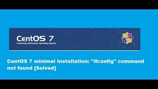 Ifconfig Command Not Found In CentOS 7 Minimal Installation – A Quick Tip To Fix It [upl. by Ahsienad]