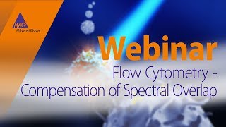 Flow cytometry – Compensation of spectral overlap WEBINAR [upl. by Foster]