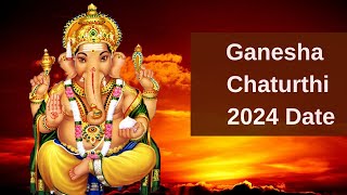 Ganesha Chaturthi Date 2024  When is Ganesha Chaturthi 2024 date When is Vinayaka Chaturthi 2024 [upl. by Ariel]