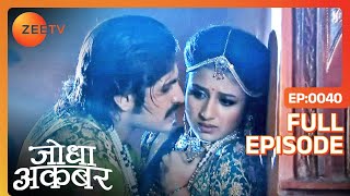 Akbar क्यों भड़का Jodha के ऊपर  Jodha Akbar  Full Ep 40  ZEE TV [upl. by Leidgam895]