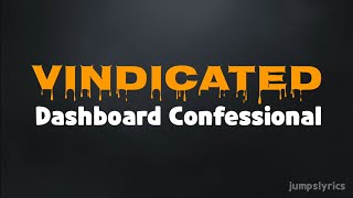 Vindicated  Dashboard confessional lyrics [upl. by Bendicta]