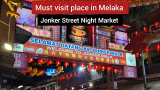 Jonker Street Night Market Melaka  Melaka night life  Must visit place in Melaka [upl. by Inalak426]