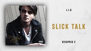 JID  Slick Talk DiCaprio 2 [upl. by Aillicec440]