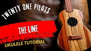 Ukulele Tutorial Twenty One Pilots The Line [upl. by Catherin]