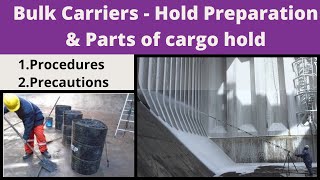 Bulk Carriers  Cargo Hold structures and Hold cleaning Procedures [upl. by Macmullin]