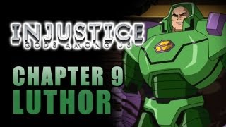 INJUSTICE Story Chapter 9 Luthor [upl. by Giles72]