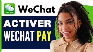 Comment Activer Wechat Pay  En 2024 [upl. by Eadwina169]